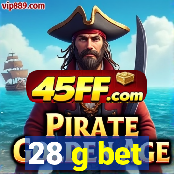 28 g bet